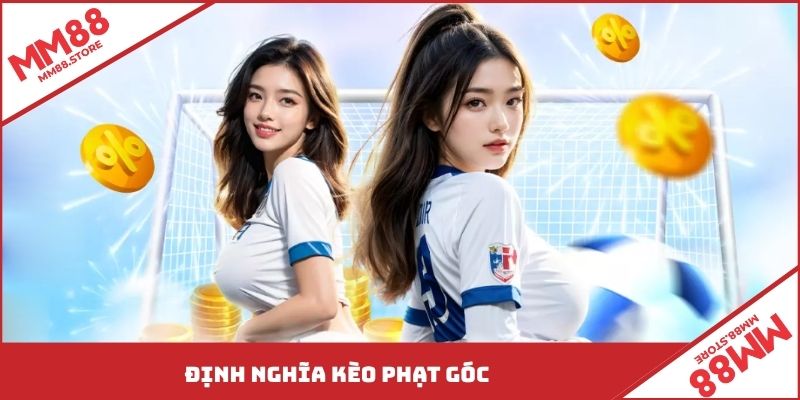 Định nghĩa kèo phạt góc