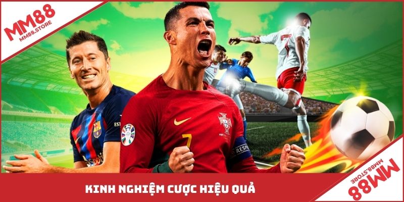 Kinh nghiệm cược hiệu quả
