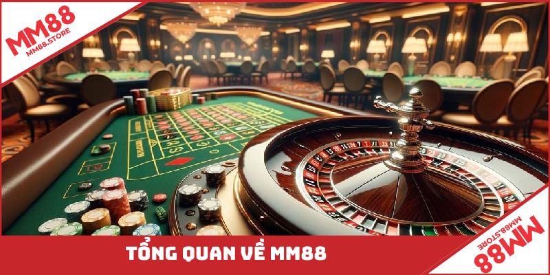 Giới thiệu một vài thông tin cơ bản về nhà cái MM88