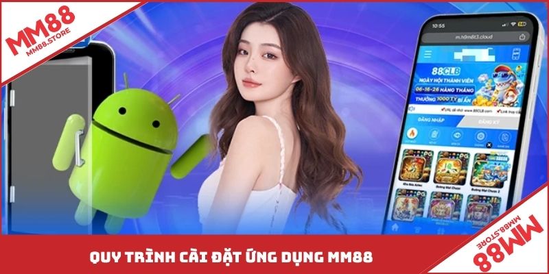 Quy trình cài đặt ứng dụng MM88