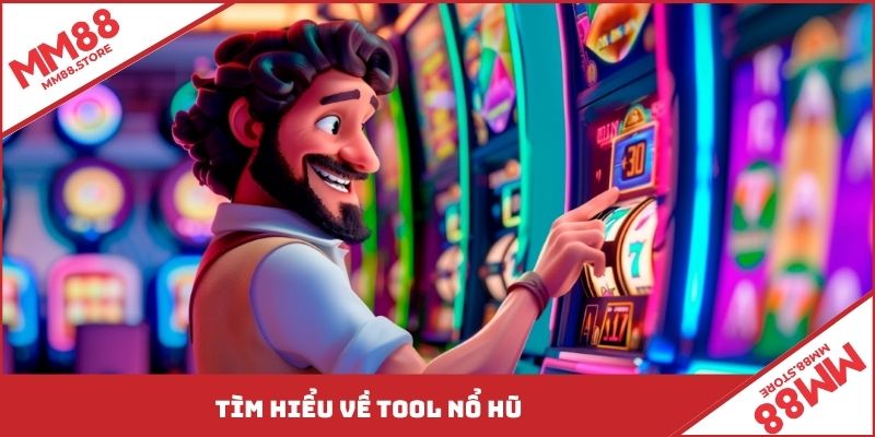 Tìm hiểu về tool nổ hũ